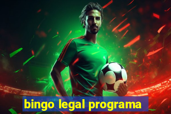 bingo legal programa